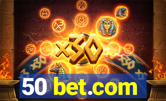 50 bet.com